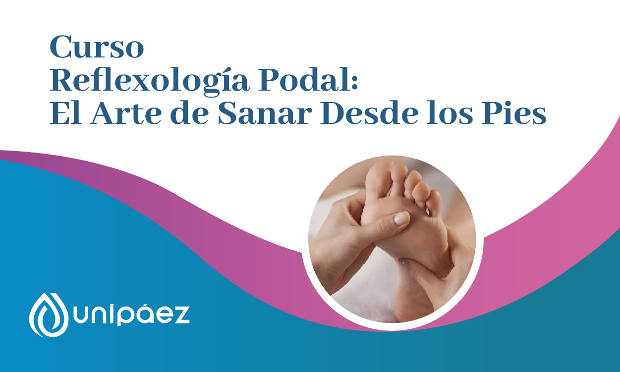 Curso Reflexología Podal “El Arte de Sanar Desde los Pies”