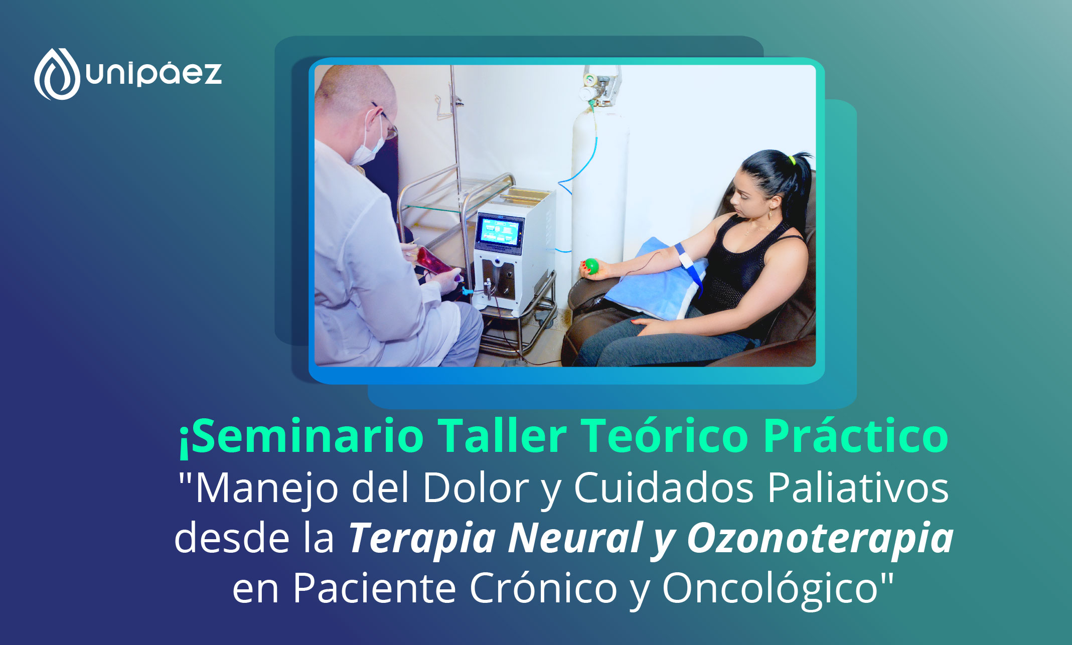Seminario Taller Teórico Práctico “Manejo del Dolor y Cuidados Paliativos desde la Terapia Neural y Ozonoterapia en Paciente Crónico y Oncológico”