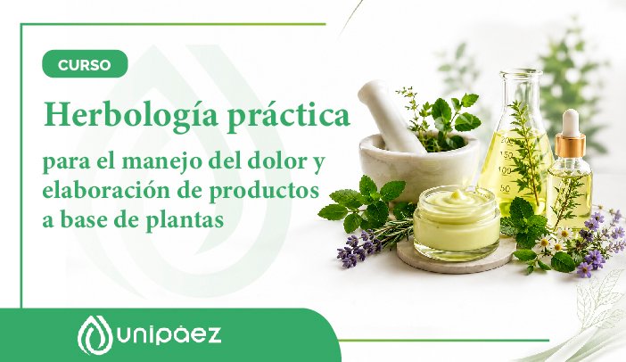 Curso Herbología práctica para el manejo del dolor y elaboración de productos a base de plantas.